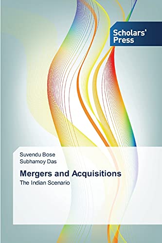 Mergers and Acquisitions: The Indian Scenario