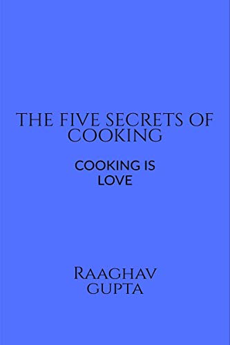 THE BEST FIVE SECRETS OF COOKING