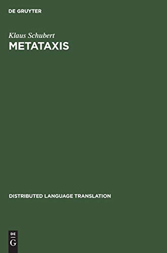 Metataxis: Contrastive Dependency Syntax for Machine Translation (Distributed Language Translation, 2, Band 2)