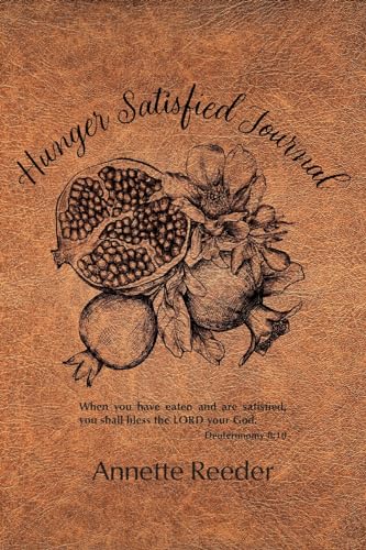 Annette Reeder Hunger Satisfied Journal