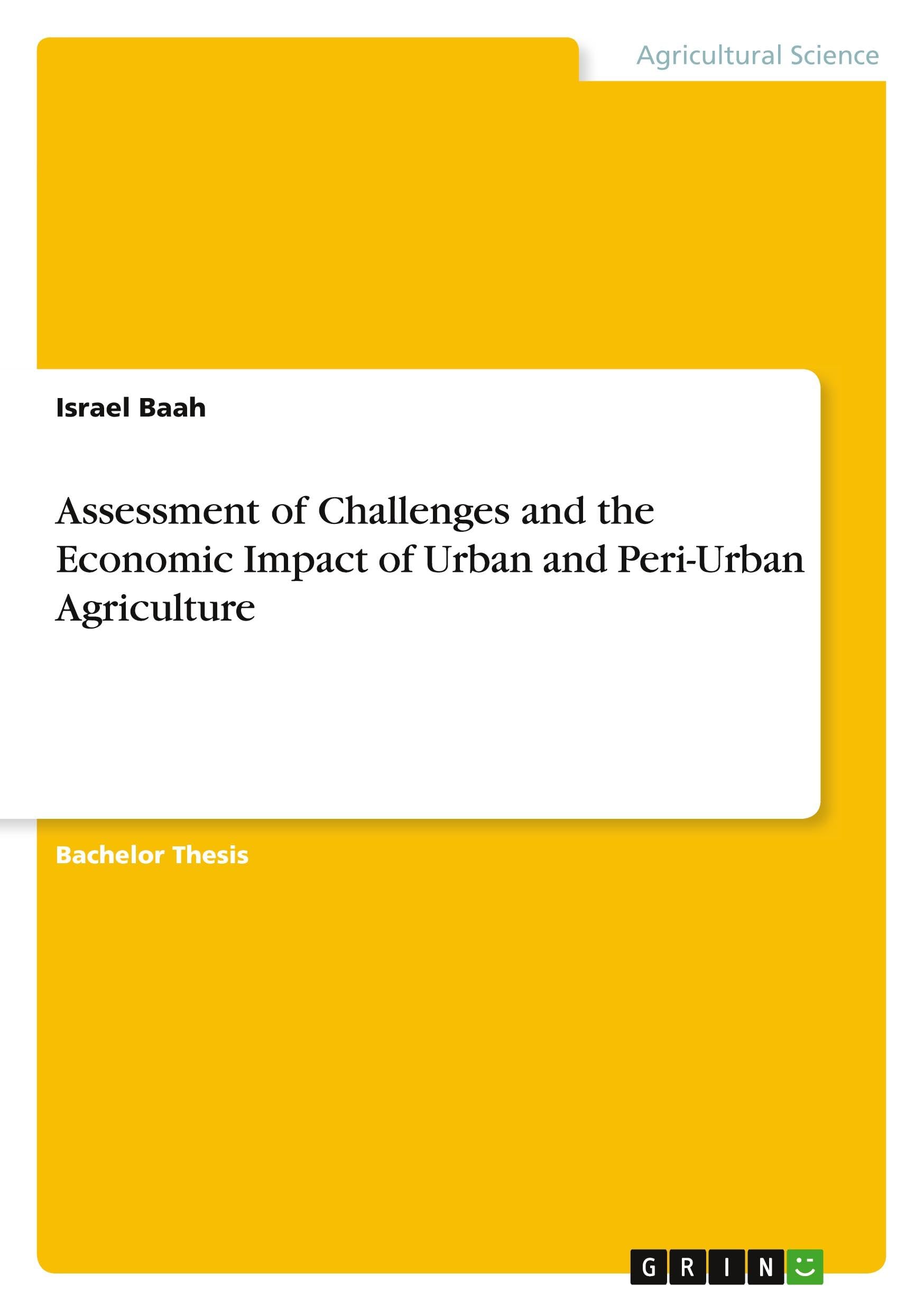 Assessment of Challenges and the Economic Impact of Urban and Peri-Urban Agriculture