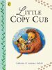 Little Copy Cub (Picture Puffin S.)