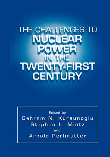 The Challenges to Nuclear Power in the Twenty-First Century