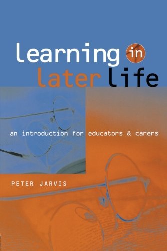 Learning in Later Life: An Introduction for Educators and Carers (Creating Success)