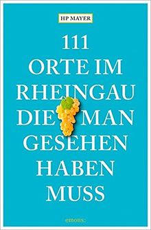 111 Orte im Rheingau, die man gesehen haben muss