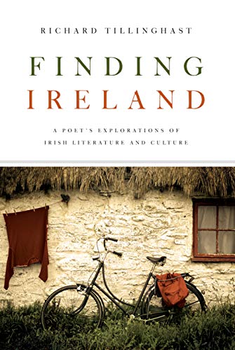 Finding Ireland: A Poet's Explorations of Irish Literature and Culture