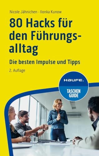 80 Hacks für den Führungsalltag - Nicole Jähnichen Ilonka Kunow Kartoniert (TB)