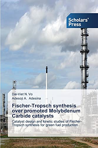 Fischer-Tropsch synthesis over promoted Molybdenum Carbide catalysts: Catalyst design and kinetic studies of Fischer-Tropsch synthesis for green fuel production