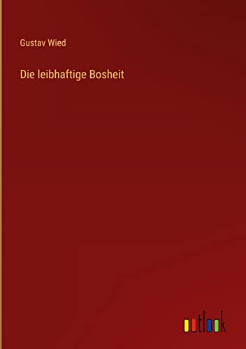 Die leibhaftige Bosheit