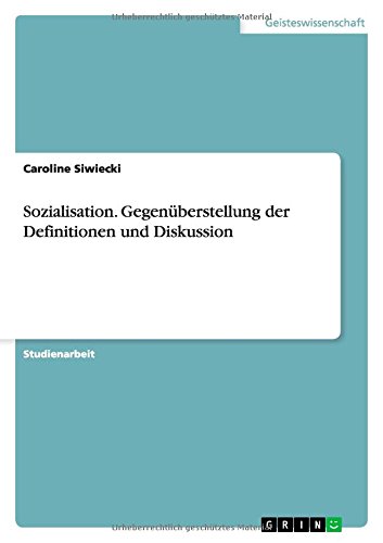 Sozialisation. Gegenüberstellung der Definitionen und Diskussion