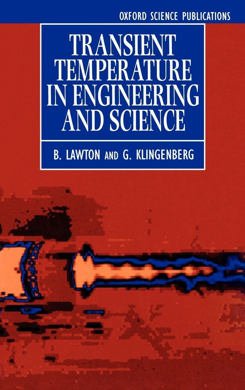 Transient Temperatures in Engineering and Science (Oxford Science Publications)