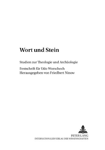 Wort und Stein. Studien zur Theologie und Achäologie. Festschrift für Udo Worschech