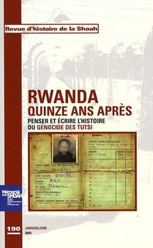 Revue d'histoire de la Shoah, n° 190. Rwanda quinze ans après : penser et écrire l'histoire du génocide des Tutsi