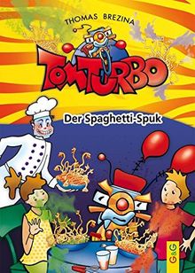Tom Turbo: Der Spaghetti-Spuk (Tom Turbo / Turbotolle Leseabenteuer)