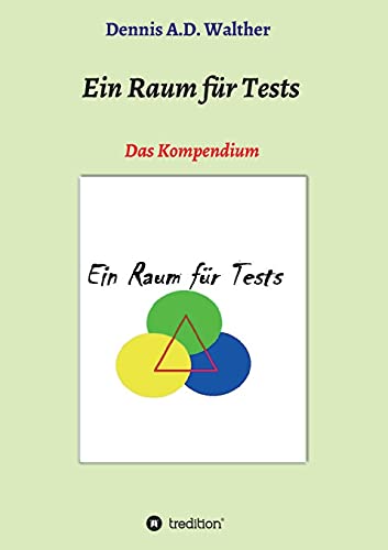 Ein Raum für Tests: Das Kompendium