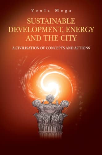 Sustainable Development, Energy and the City: A Civilisation of Concepts and Actions