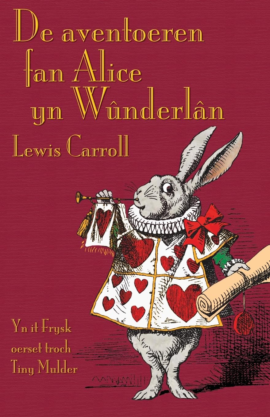De aventoeren fan Alice yn Wûnderlân: Alice's Adventures in Wonderland in West Frisian