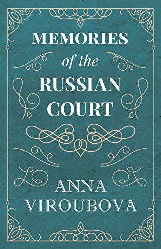Anna Viroubova Memories Of The Russian Court