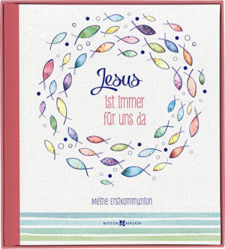 Jesus ist immer für uns da: Meine Erstkommunion