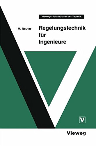 Regelungstechnik für Ingenieure (Viewegs Fachbücher der Technik)