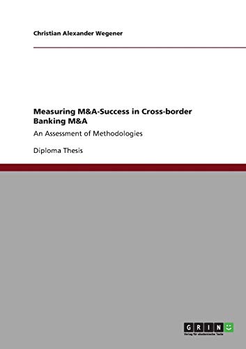 Measuring M&A-Success in Cross-border Banking M&A: An Assessment of Methodologies