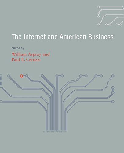 The Internet and American Business (History of Computing)