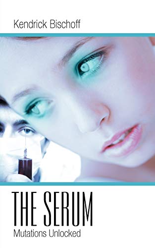 The Serum: Mutations Unlocked