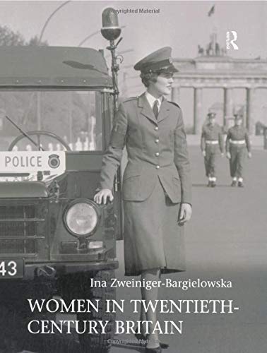 Women in Twentieth-Century Britain: Social, Cultural and Political Change