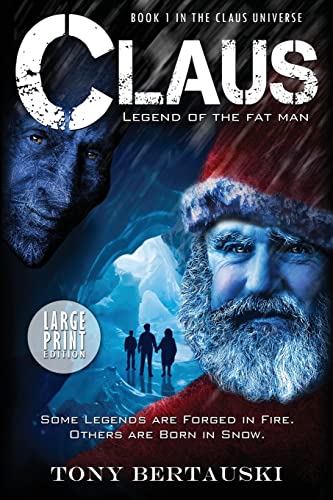 Claus (Large Print Edition): Legend of the Fat Man (Claus Universe, Band 1)