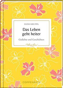 Das Leben geht heiter: Gedichte und Geschichten (Schöner lesen!, Band 21)