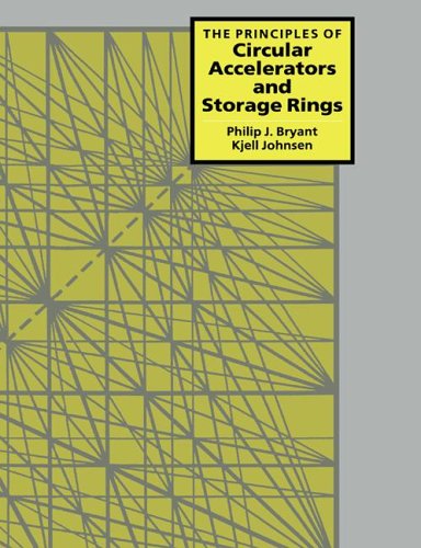 Bryant, Philip J. Principles Of Circular Accelerators