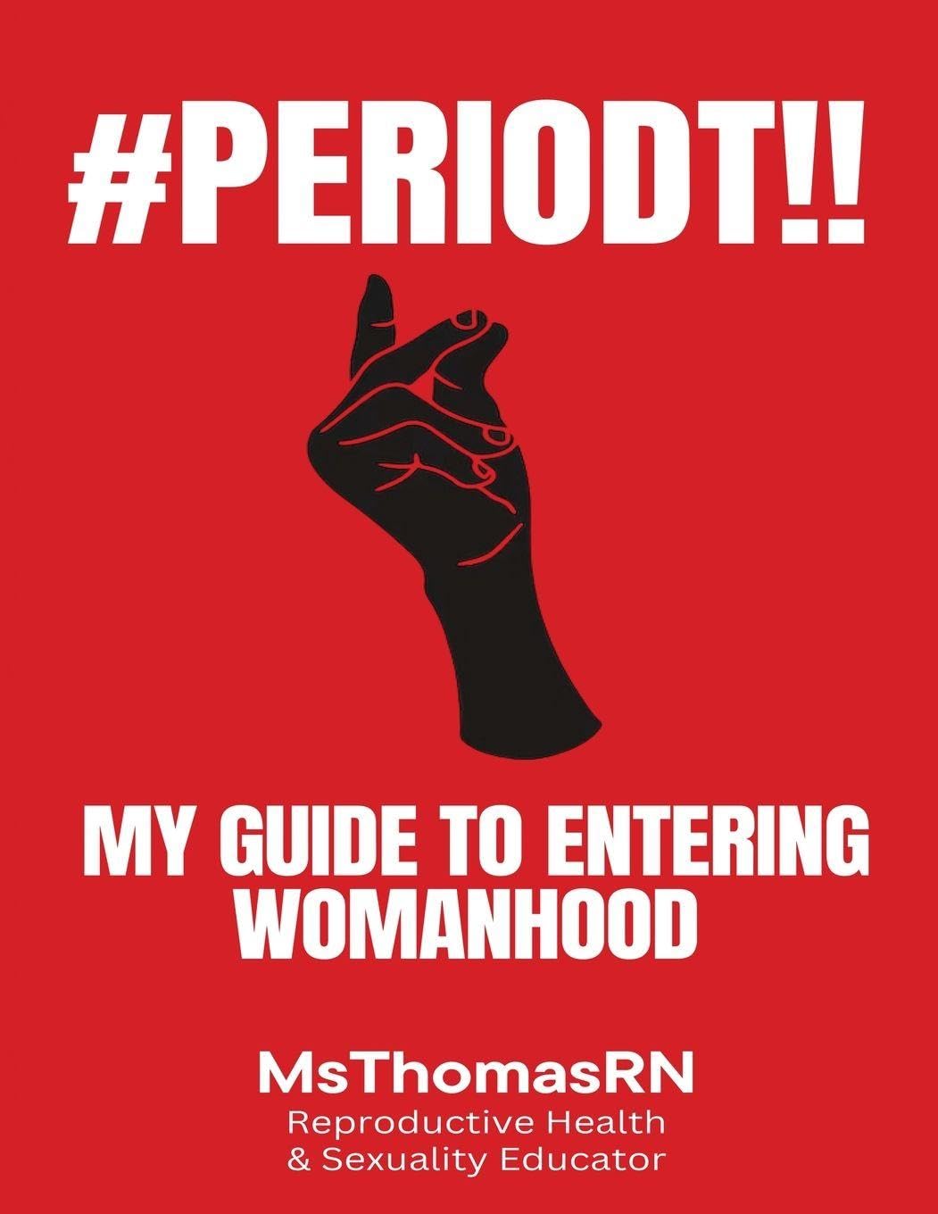 #PERIODT!!: My Guide To Entering Womanhood