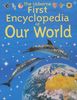 The Usborne First Encyclopedia of Our World (Usborne Encyclopaedias)