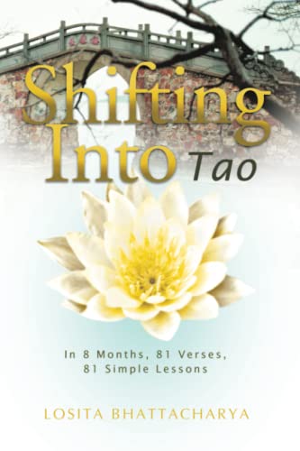 Shifting into Tao: In 8 Months, 81 Verses, 81 Simple Lessons