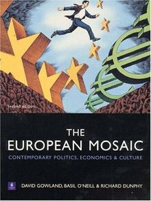 The European Mosaic: Contemporary Politics, Economics and Culture