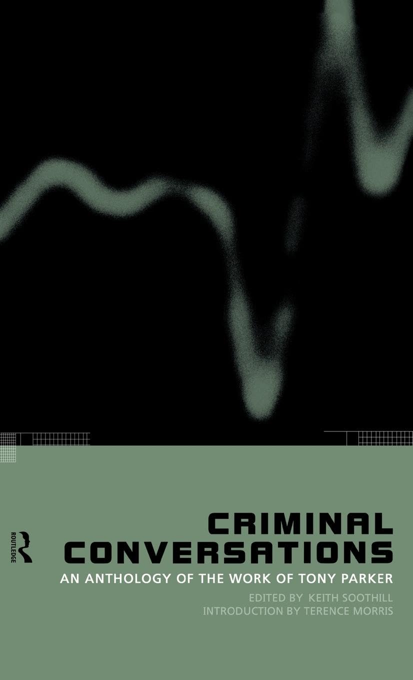 Criminal Conversations: An Anthology of the Work of Tony Parker