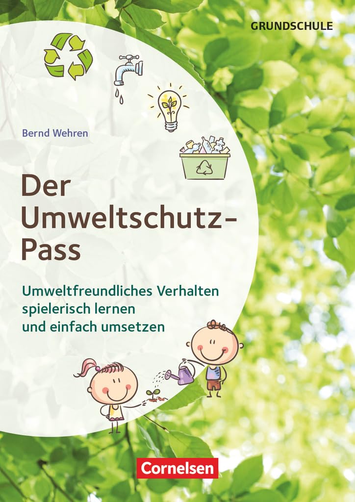 Themenhefte Grundschule: Der Umweltschutz-Pass - Umweltfreundliches Verhalten spielerisch lernen und einfach umsetzen - Buch mit Kopiervorlagen