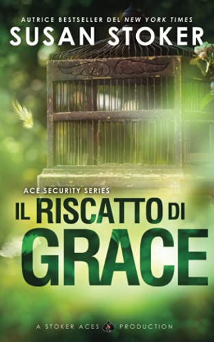 Il riscatto di Grace (Ace Security, Band 1)