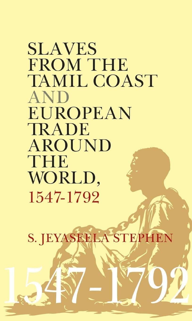 Slaves From the Tamil Coast and European Trade Around the World