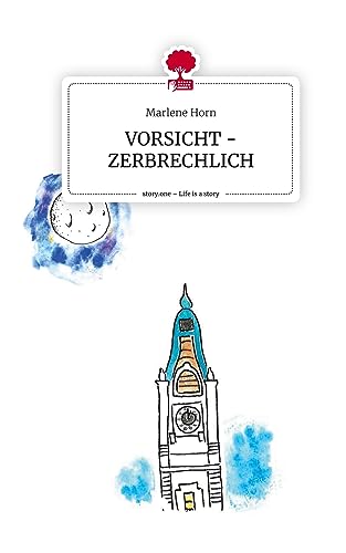 VORSICHT -ZERBRECHLICH. Life is a Story - story.one