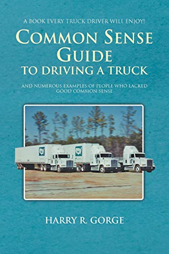 Common Sense Guide To Driving A Truck