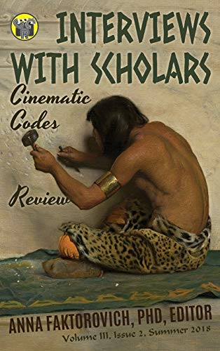 Interviews with Scholars: Issue 2: Summer 2018 (Cinematic Codes Review)