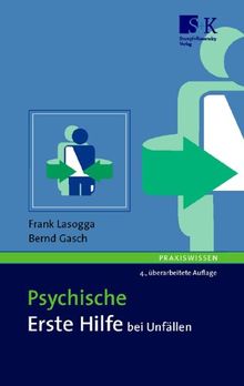 Psychische Erste Hilfe bei Unfällen: Kompensation eines Defizits von Lasogga, Frank, Gasch, Bernd | Buch | Zustand gut