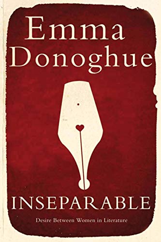 Inseparable: Desire Between Women in Literature