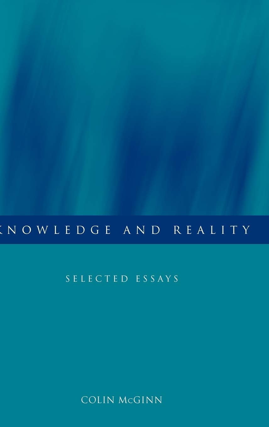 Knowledge and Reality: Selected Essays