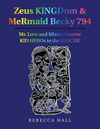 Zeus Kingdom & Mermaid Becky 794: Mr. Love and Misses Lovette Kid Heros to the Rescue
