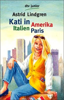 Kati in Amerika, Italien, Paris.