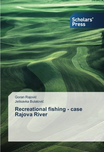 Recreational fishing - case Rajova River