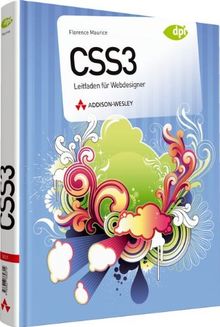 CSS3 - Leitfaden für Webdesigner (DPI Grafik) von Florence Maurice | Buch | Zustand sehr gut