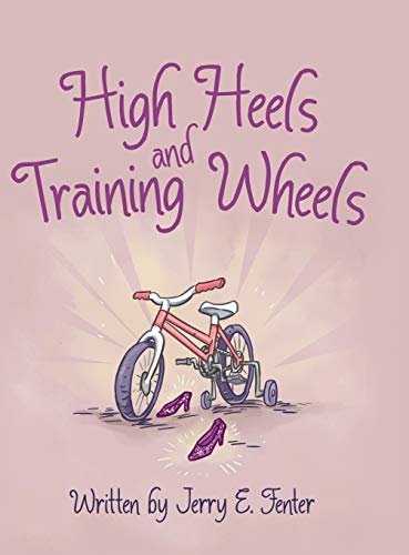 High Heels and Training Wheels